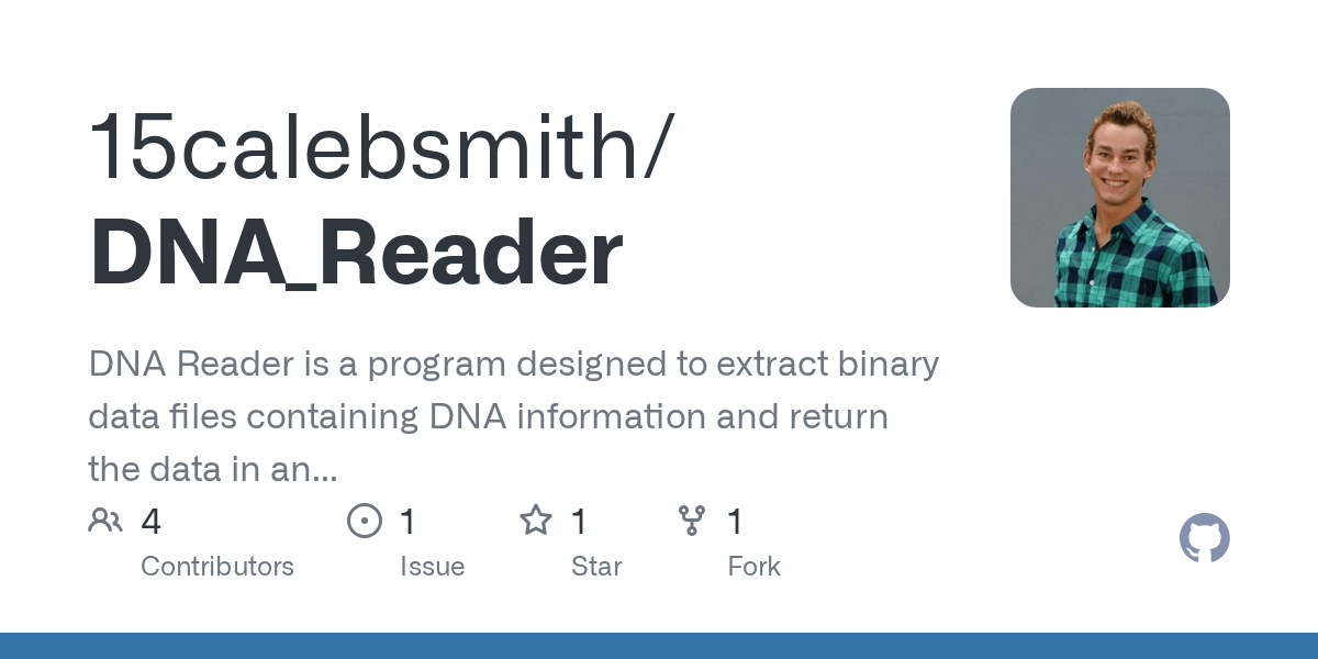 GitHub 15calebsmith/DNA_Reader DNA Reader is a program designed to