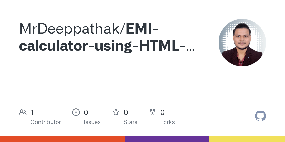 GitHub MrDeeppathak/EMIcalculatorusingHTMLCSSandjavascript