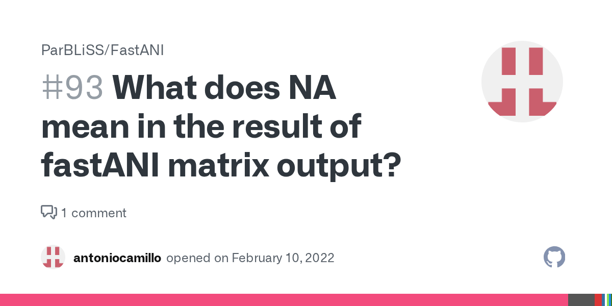 What does NA mean in the result of fastANI matrix output? · Issue 93