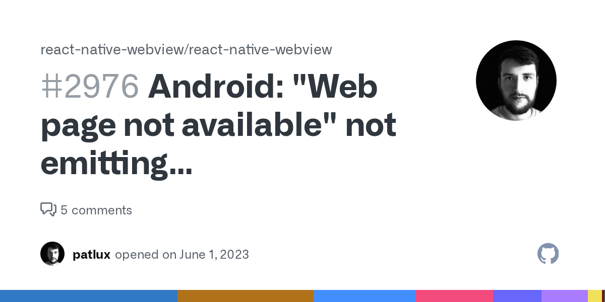 Android "Web page not available" not emitting onError/onLoadEnd