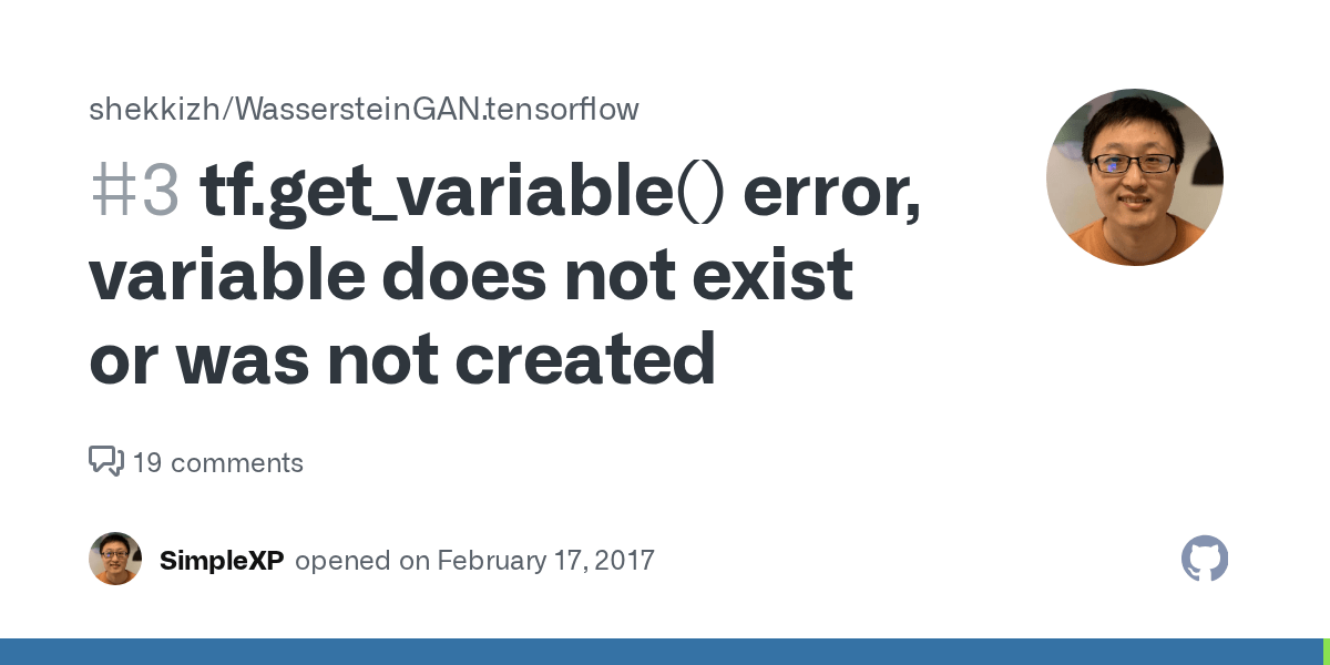 tf.get_variable() error, variable does not exist or was not created
