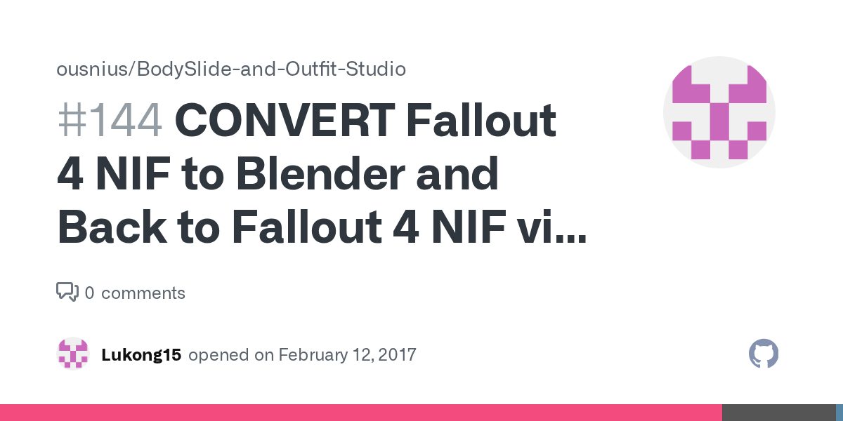 CONVERT Fallout 4 NIF to Blender and Back to Fallout 4 NIF via Outfit