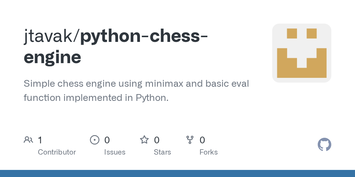 GitHub - jtavak/python-chess-engine: Simple chess engine using minimax