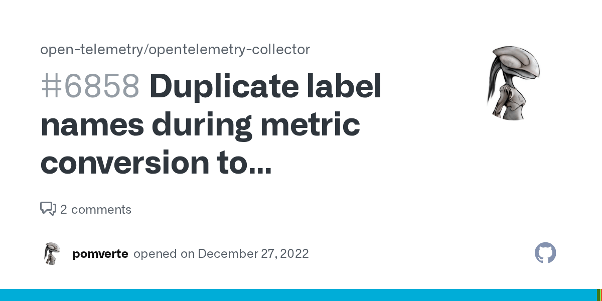 Duplicate label names during metric conversion to prometheus format