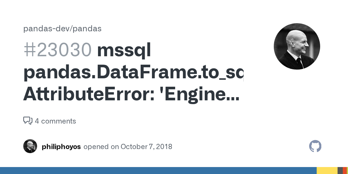 mssql pandas.DataFrame.to_sql AttributeError 'Engine' object has no
