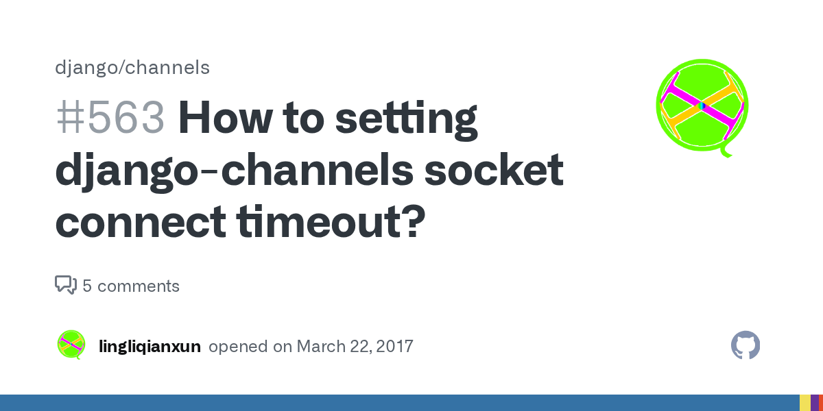 How to setting djangochannels socket connect timeout? · Issue 563