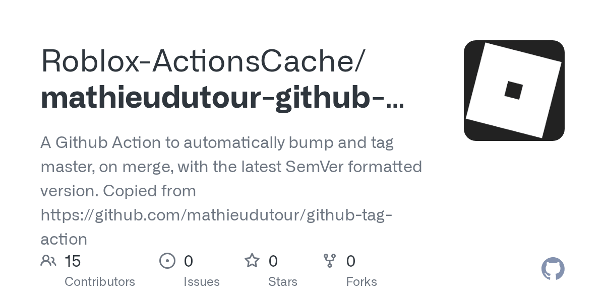 GitHub RobloxActionsCache/mathieudutourgithubtagaction A Github