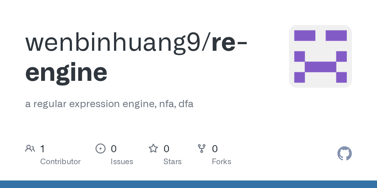 GitHub wenbinhuang9/reengine a regular expression engine, nfa, dfa