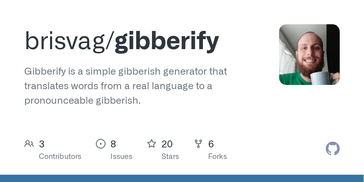 GitHub brisvag/gibberify Gibberify is a simple gibberish generator