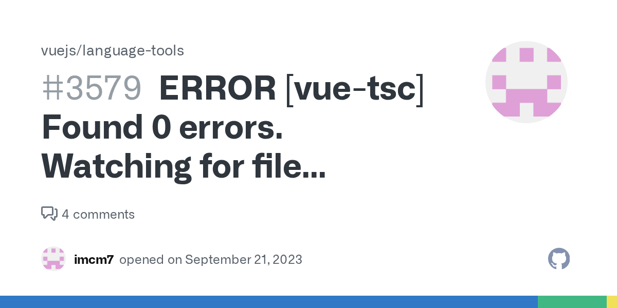 ERROR [vuetsc] Found 0 errors. Watching for file changes. · Issue