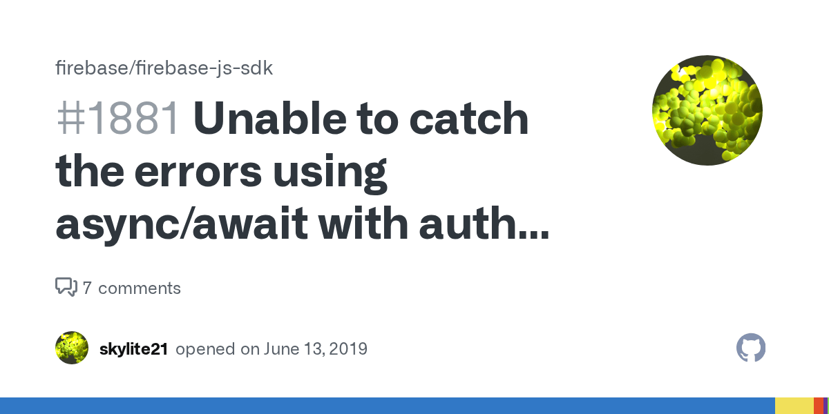 Unable to catch the errors using async/await with auth methods · Issue