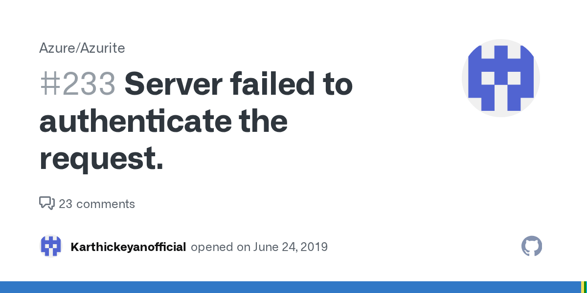Server failed to authenticate the request. · Issue 233 · Azure/Azurite