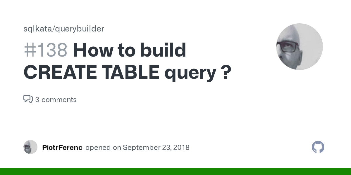 How to build CREATE TABLE query ? · Issue 138 · sqlkata/querybuilder