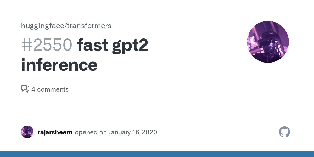 fast gpt2 inference · Issue 2550 · huggingface/transformers · GitHub