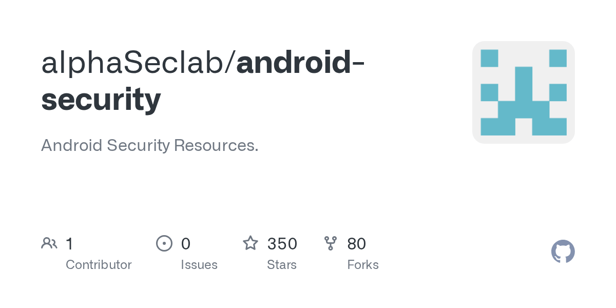 GitHub - alphaSeclab/android-security: Android Security Resources.