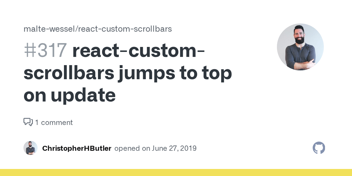 reactcustomscrollbars jumps to top on update · Issue 317 · malte