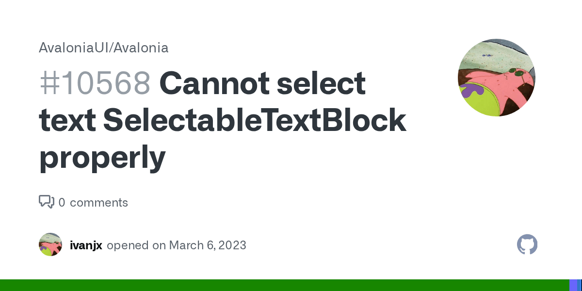 Cannot select text SelectableTextBlock properly · Issue 10568