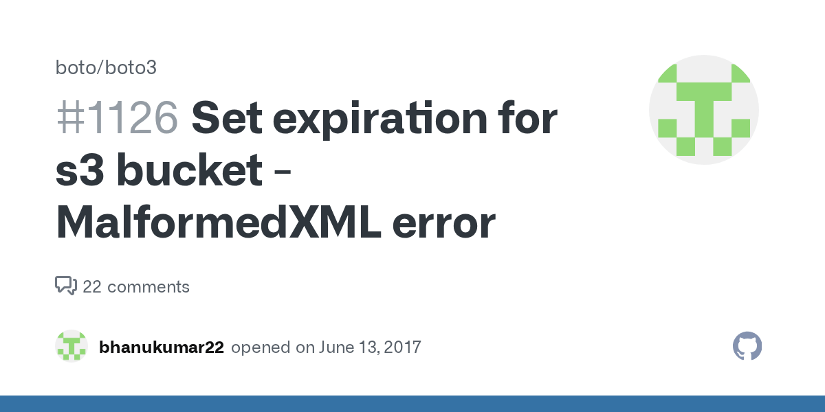 Set expiration for s3 bucket MalformedXML error · Issue 1126 · boto