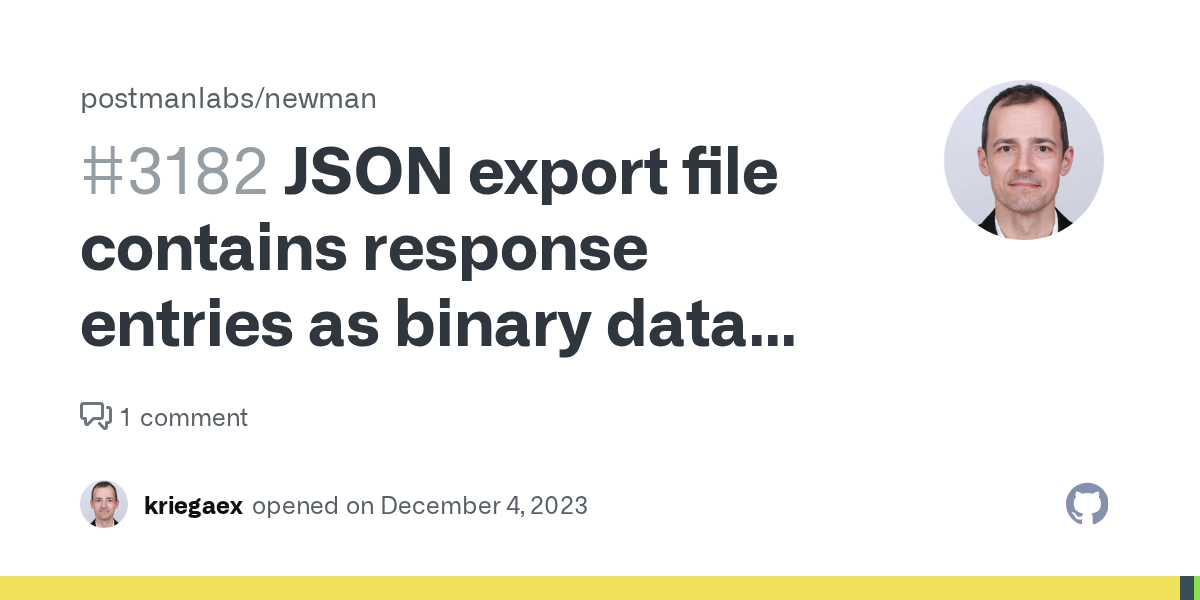 JSON export file contains response entries as binary data array, even