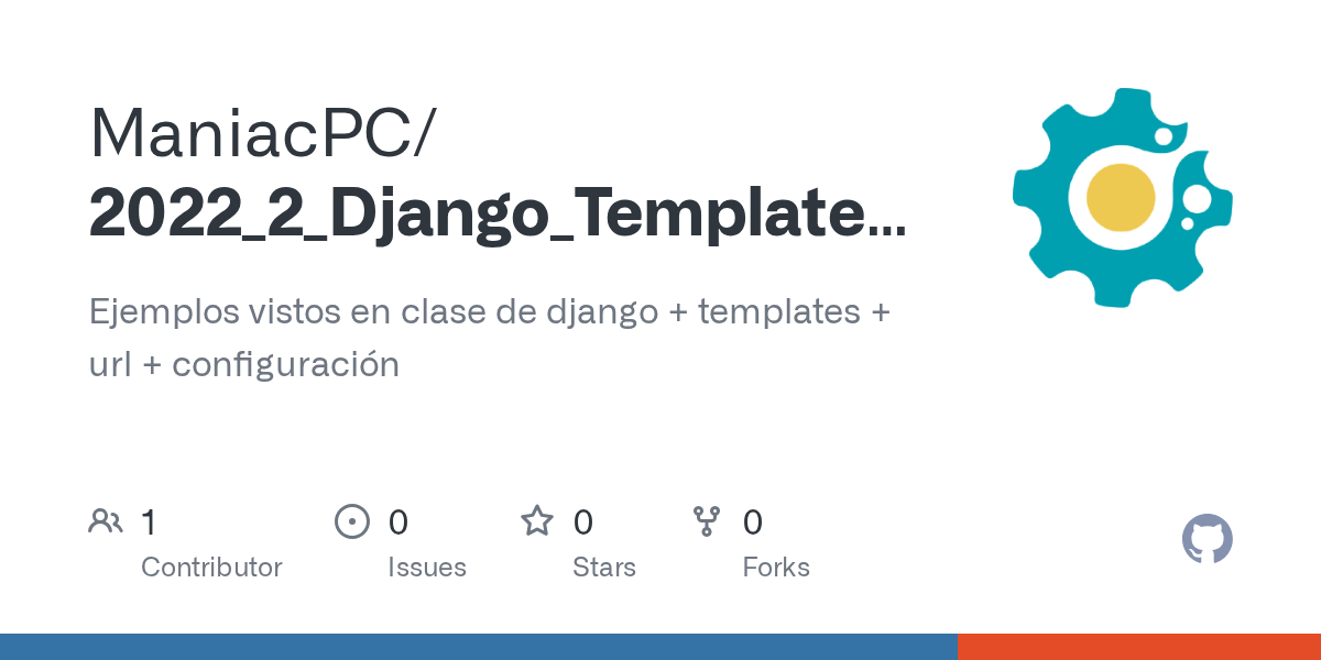 GitHub ManiacPC/2022_2_Django_Templates_Routes Ejemplos vistos en