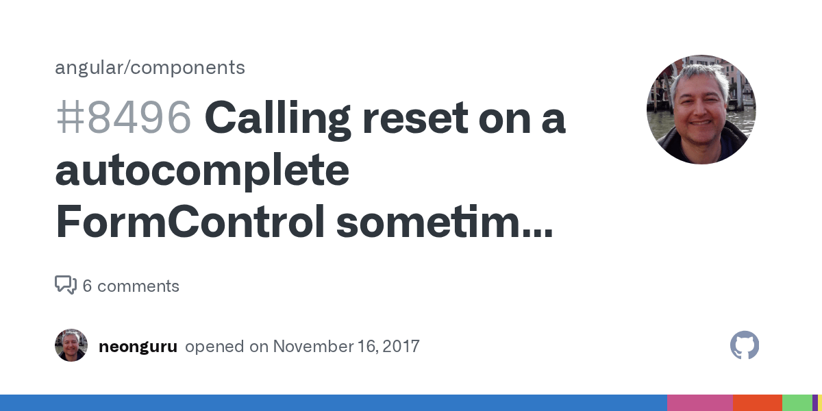 Calling reset on a FormControl sometimes does not close