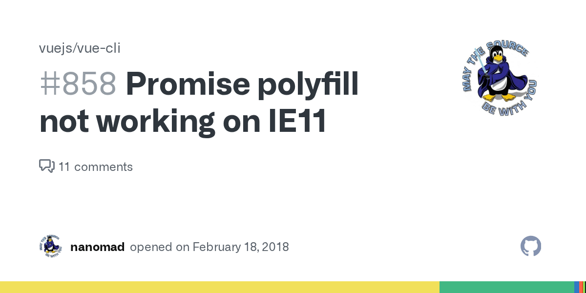 Promise polyfill not working on IE11 · Issue 858 · vuejs/vuecli · GitHub