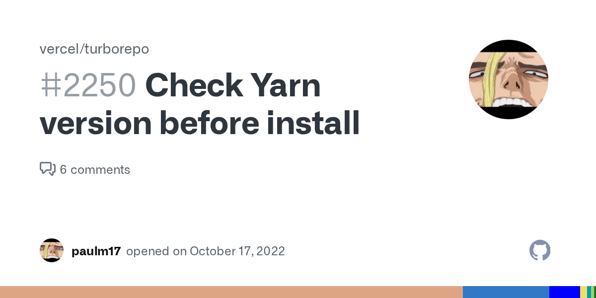 Check Yarn version before install · Issue 2250 · vercel/turbo · GitHub
