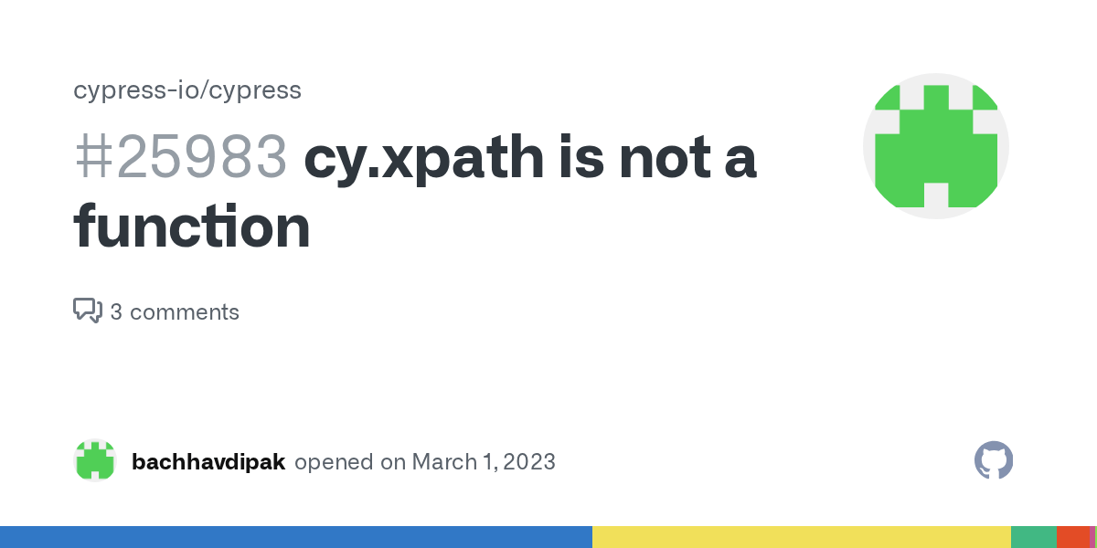 cy.xpath is not a function · Issue 25983 · cypressio/cypress · GitHub
