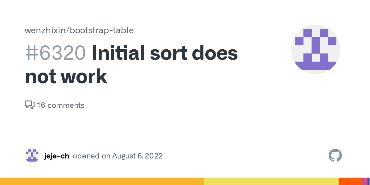 Initial sort does not work · Issue 6320 · wenzhixin/bootstraptable