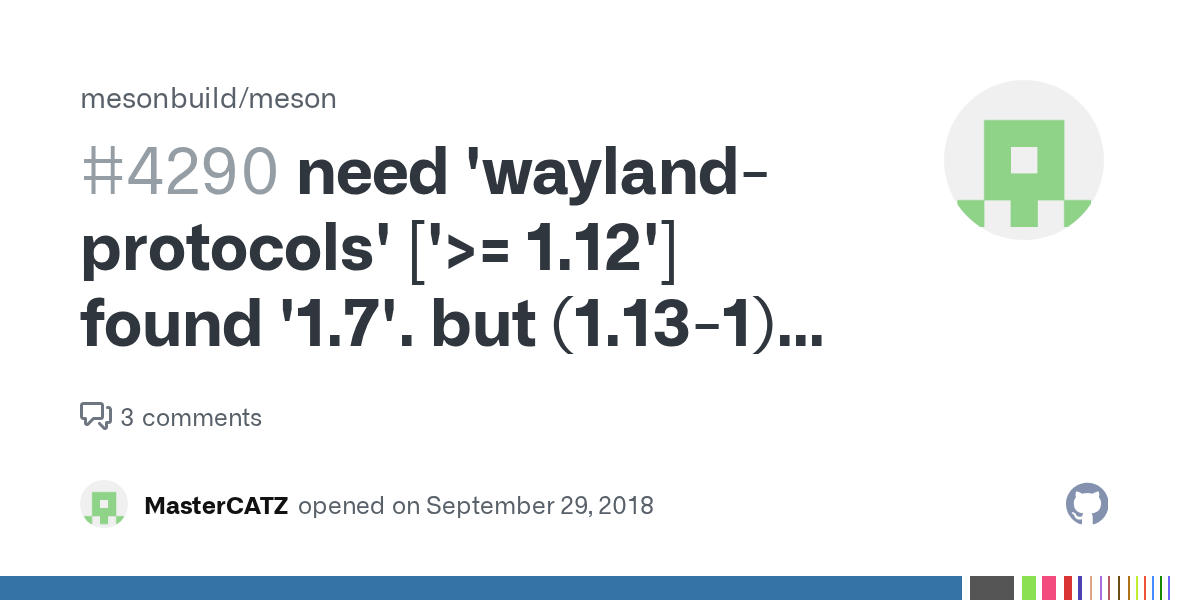 need 'waylandprotocols' ['>= 1.12'] found '1.7'. but (1.131