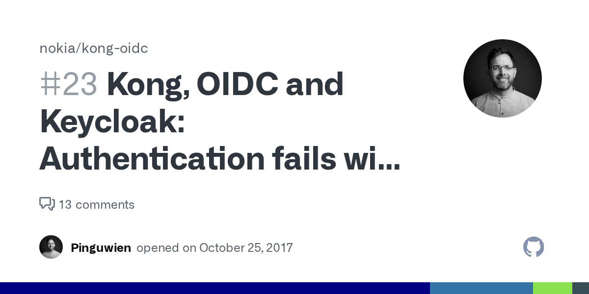 Kong, OIDC and Keycloak Authentication fails with an error "KONG Error