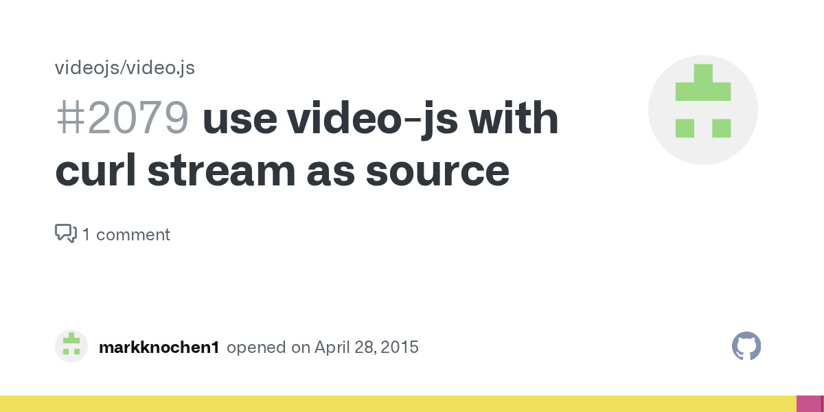 use videojs with curl stream as source · Issue 2079 · videojs/video