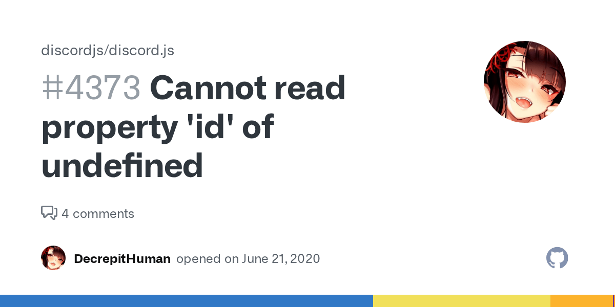 Cannot read property 'id' of undefined · Issue 4373 · discordjs