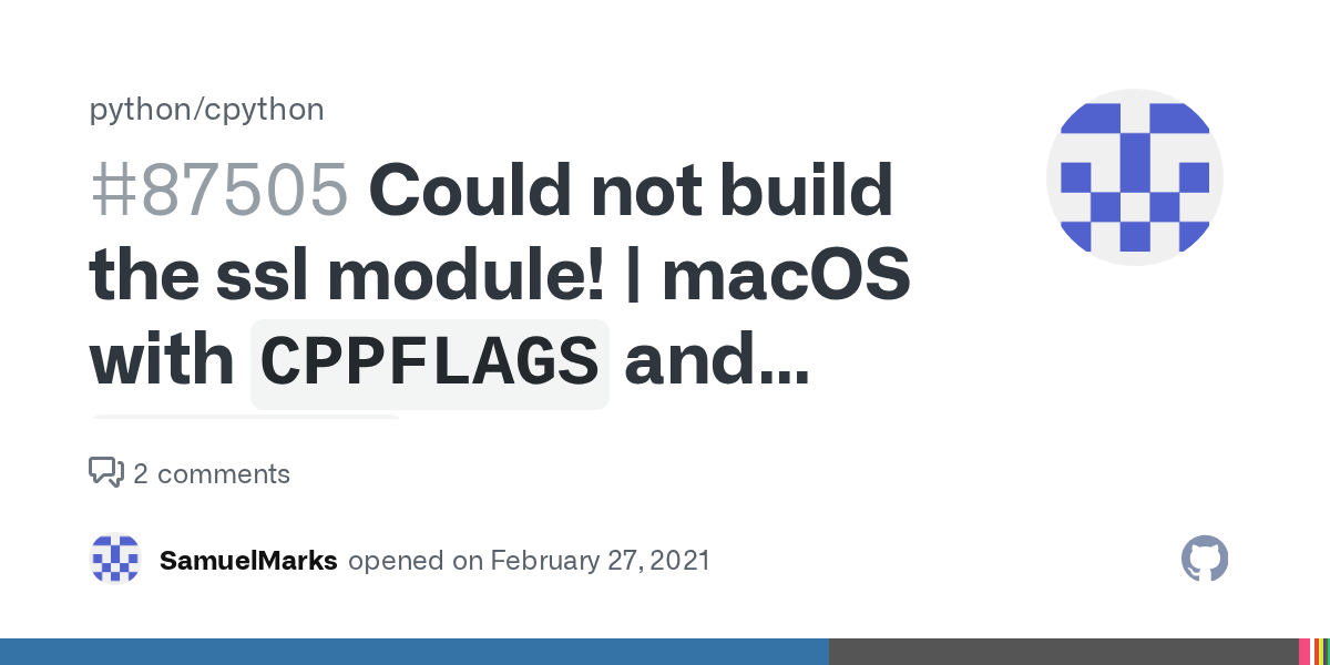 Could not build the ssl module! macOS with `CPPFLAGS` and `LDFLAGS
