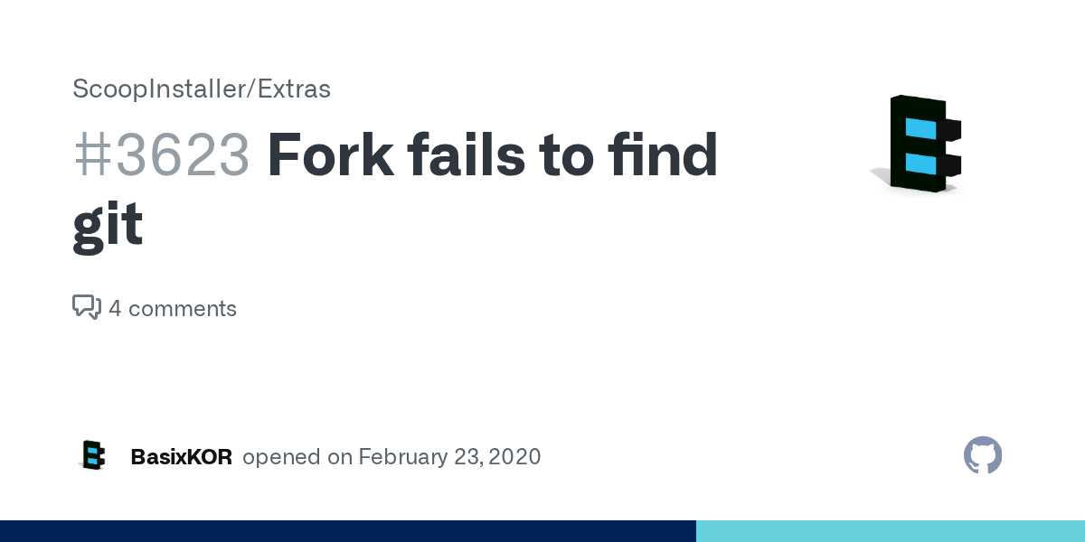 Fork fails to find git · Issue 3623 · ScoopInstaller/Extras · GitHub