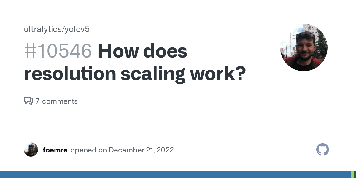 How does resolution scaling work? · Issue 10546 · ultralytics/yolov5