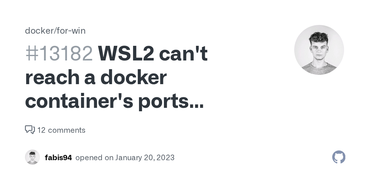 WSL2 can't reach a docker container's ports mapped to 127.0.0.1 · Issue