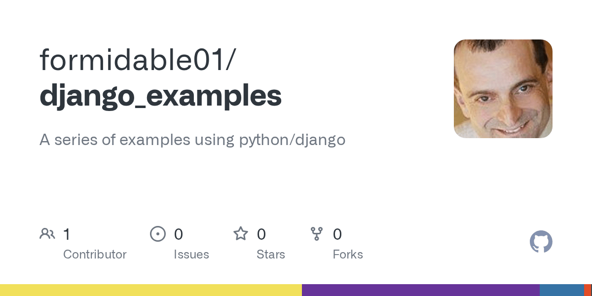 GitHub formidable01/django_examples A series of examples using