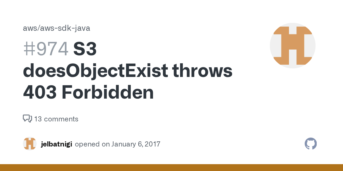 S3 doesObjectExist throws 403 Forbidden · Issue 974 · aws/awssdkjava
