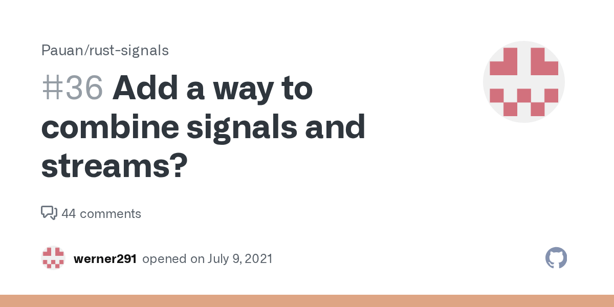 Add a way to combine signals and streams? · Issue 36 · Pauan/rust