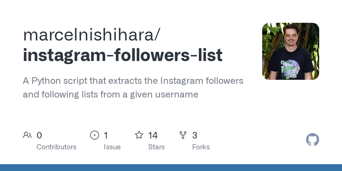 GitHub marcelnishihara/instagramfollowerslist A Python script that
