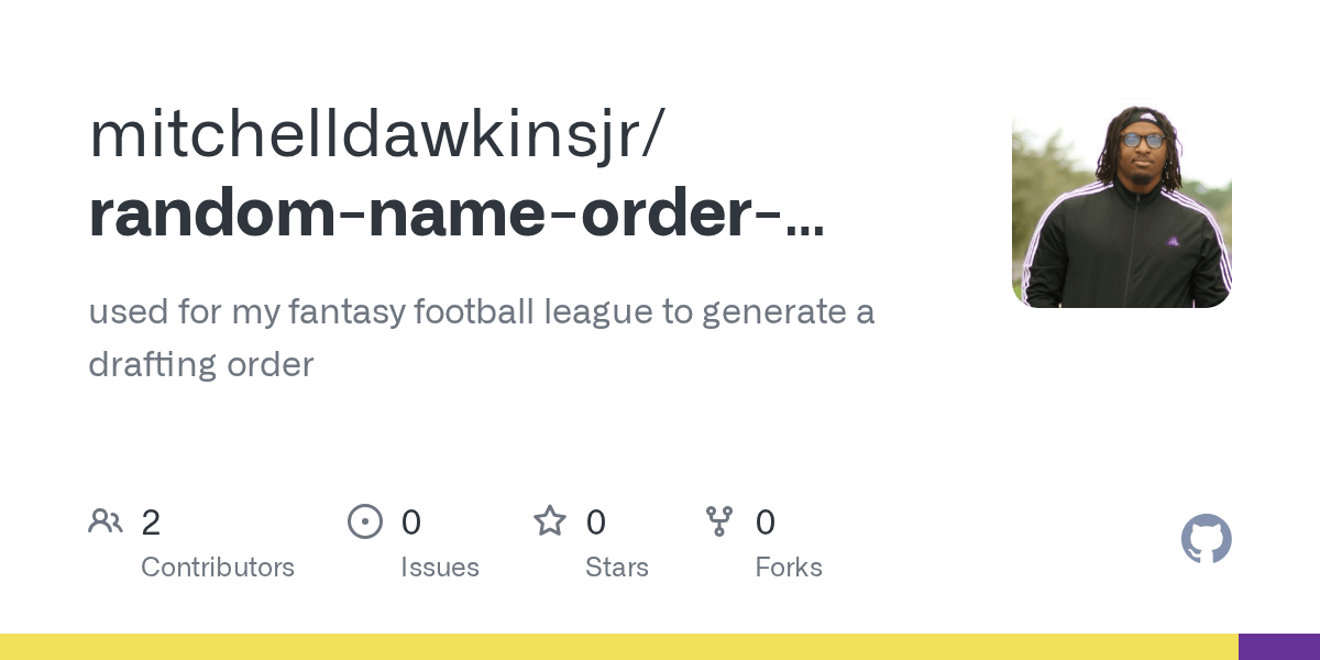 GitHub mitchelldawkinsjr/randomnameordergenerator used for my