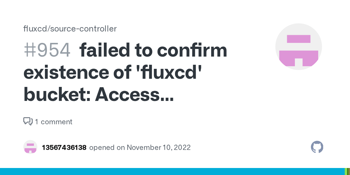 failed to confirm existence of 'fluxcd' bucket Access Denied.,SecondLevelDomainForbidden
