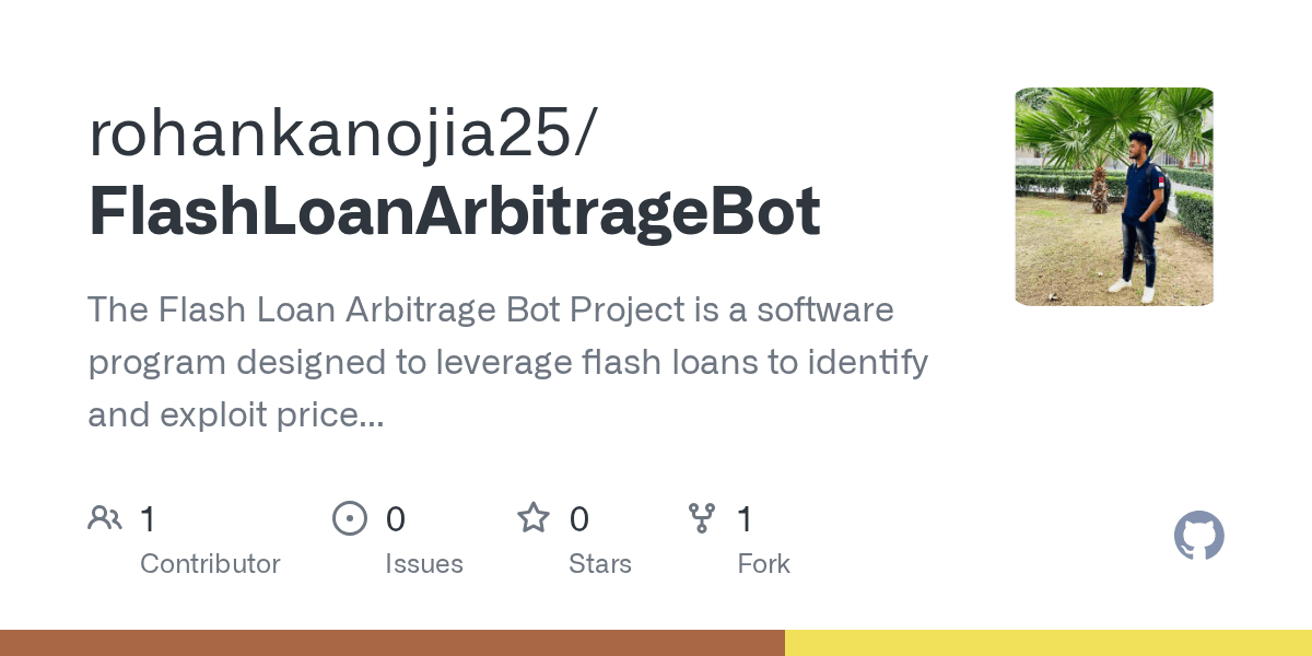 GitHub rohankanojia25/FlashLoanArbitrageBot The Flash Loan Arbitrage