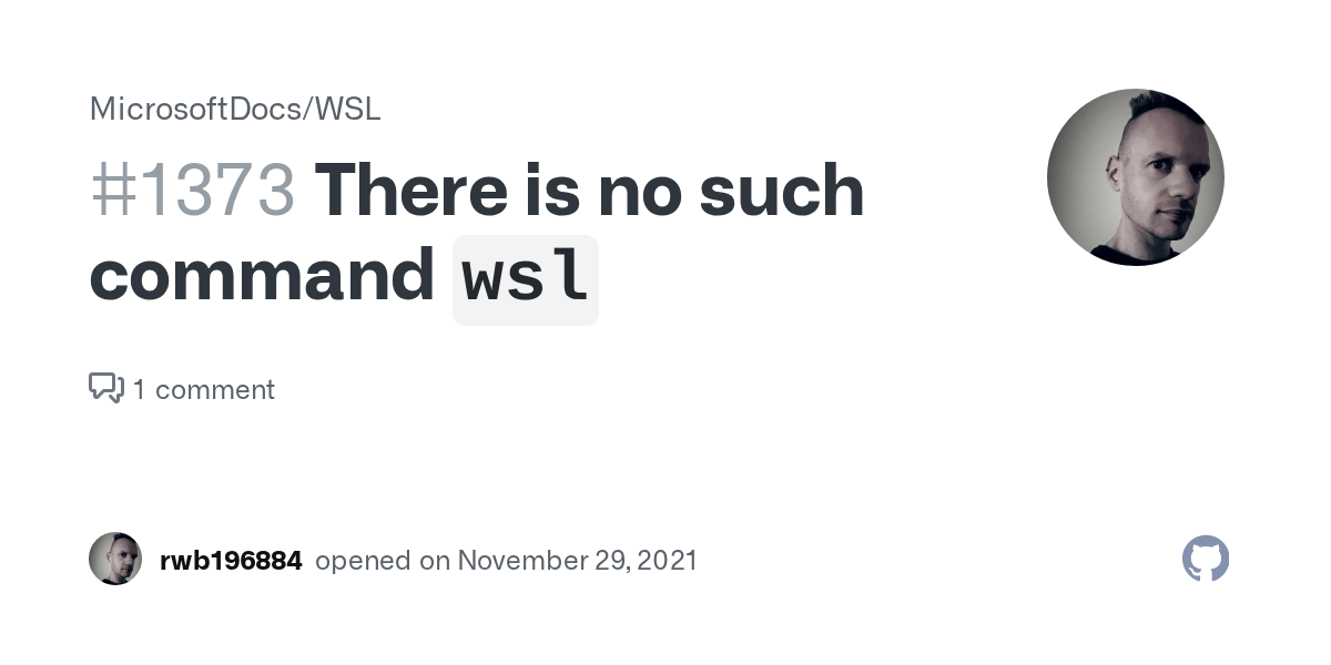 There is no such command `wsl` · Issue 1373 · MicrosoftDocs/WSL · GitHub