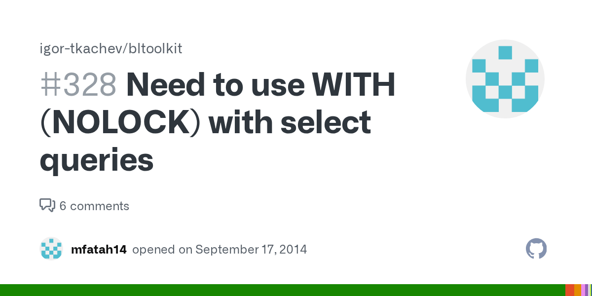 Need to use WITH (NOLOCK) with select queries · Issue 328 · igor
