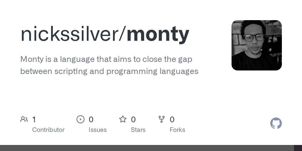 GitHub nickssilver/monty Monty is a language that aims to close the