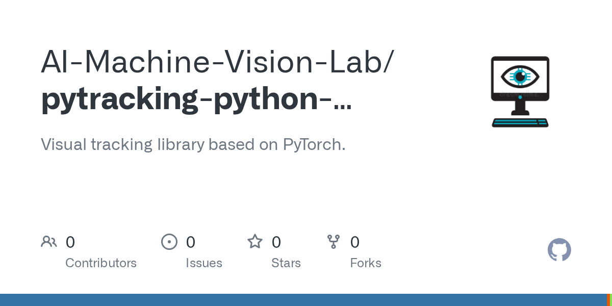 GitHub AIMachineVisionLab/pytrackingpythonframeworkforvisual