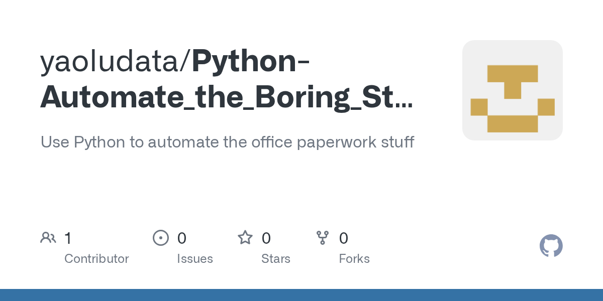 GitHub yaoludata/PythonAutomate_the_Boring_Stuff_with_Python Use
