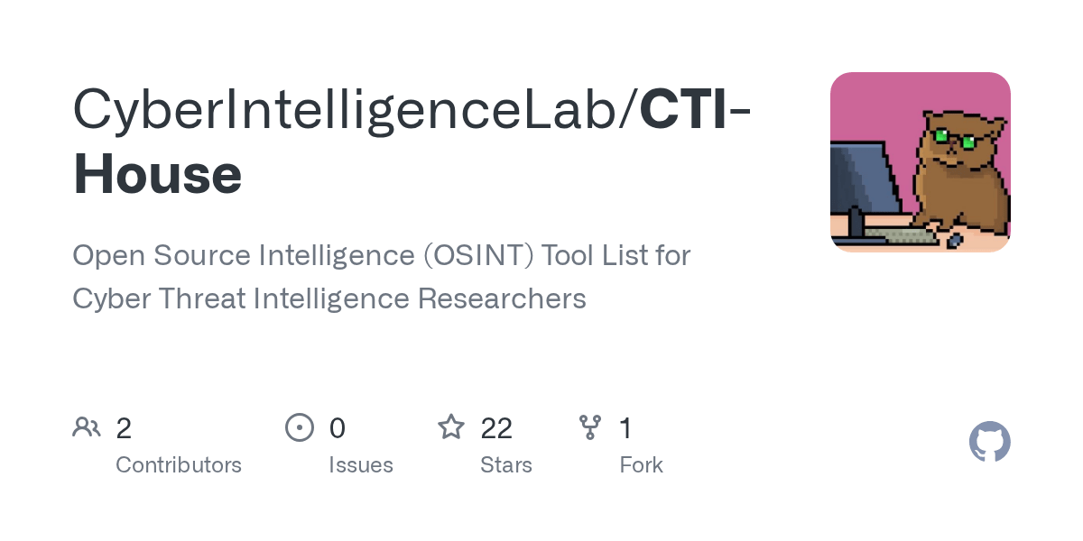 GitHub - CyberIntelligenceLab/CTI-House: Open Source Intelligence